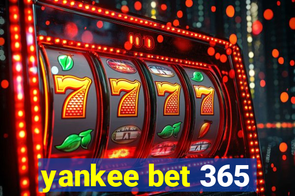 yankee bet 365