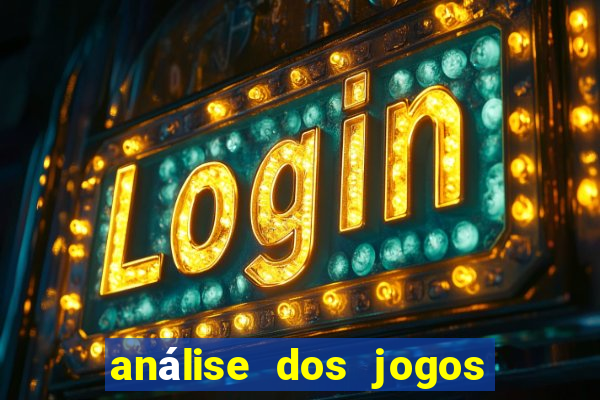 análise dos jogos de hoje