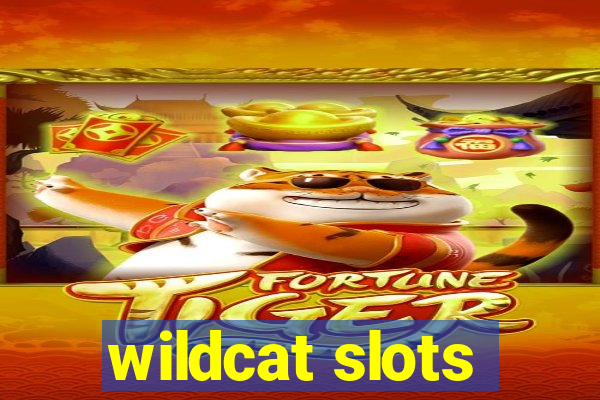 wildcat slots