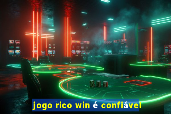 jogo rico win é confiável