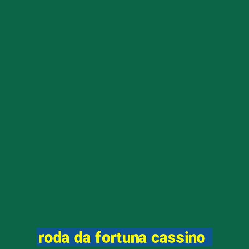 roda da fortuna cassino