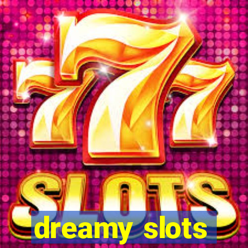 dreamy slots