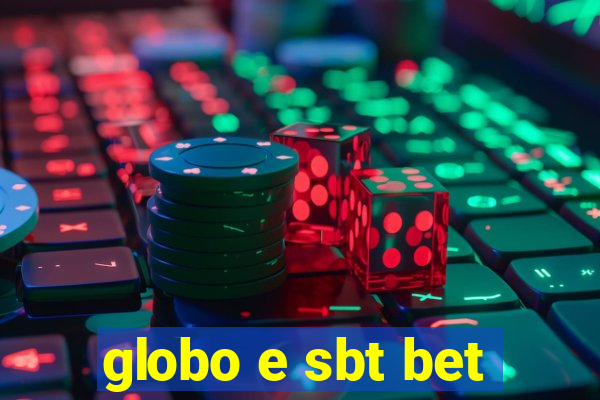 globo e sbt bet