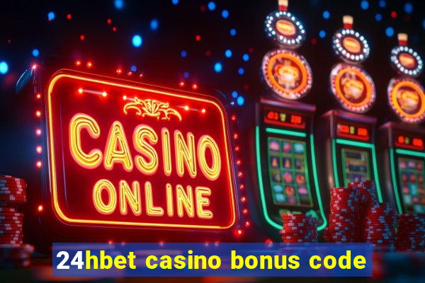 24hbet casino bonus code