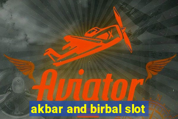 akbar and birbal slot