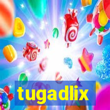 tugadlix