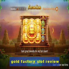 gold factory slot review