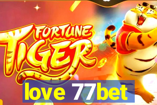 love 77bet