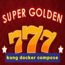 kong docker compose