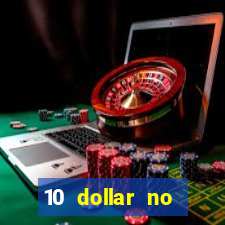 10 dollar no deposit casino bonus