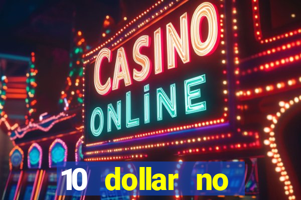 10 dollar no deposit casino bonus