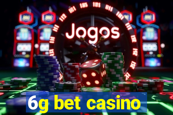 6g bet casino