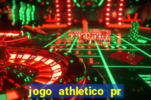 jogo athletico pr onde assistir