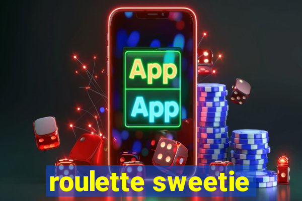 roulette sweetie