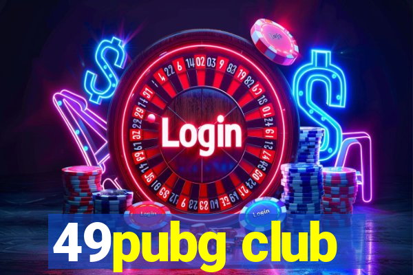 49pubg club