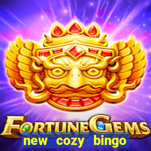 new cozy bingo sites 2017