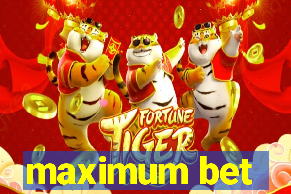 maximum bet