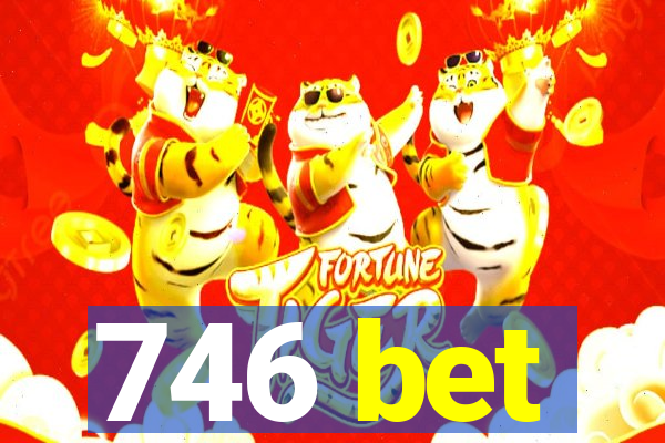 746 bet