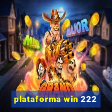 plataforma win 222