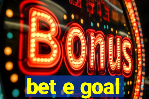 bet e goal