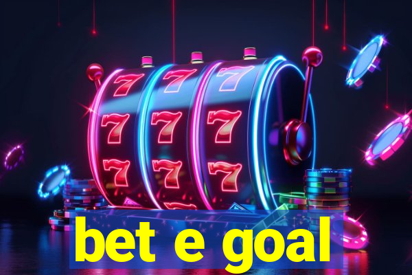 bet e goal