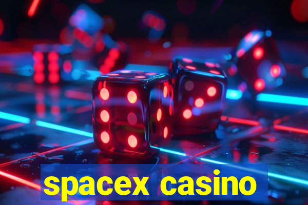 spacex casino