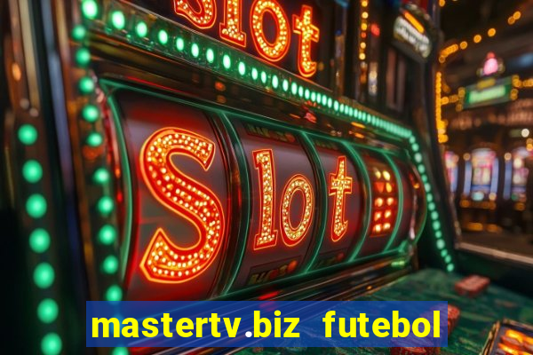 mastertv.biz futebol ao vivo