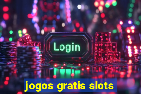 jogos gratis slots