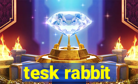 tesk rabbit