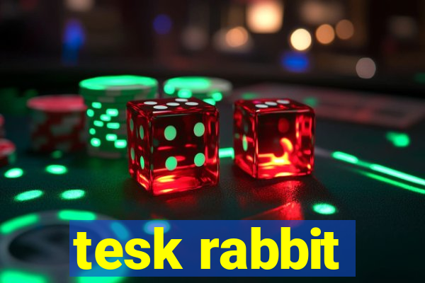 tesk rabbit