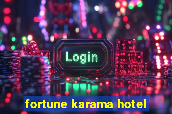 fortune karama hotel