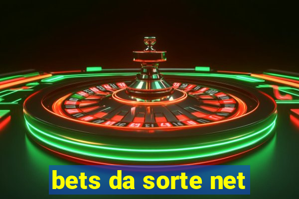 bets da sorte net