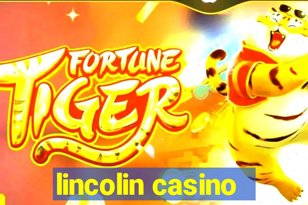 lincolin casino