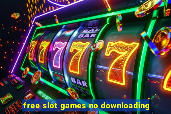 free slot games no downloading