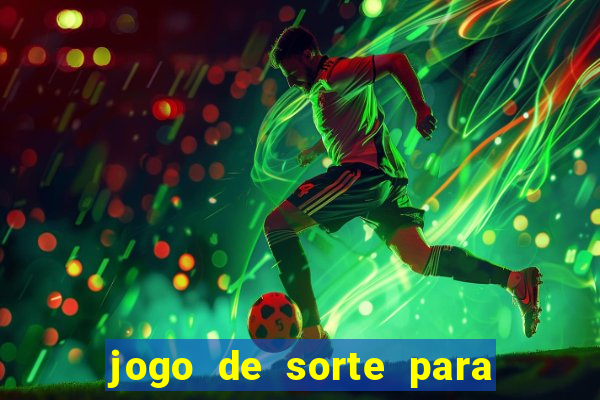 jogo de sorte para ganhar dinheiro