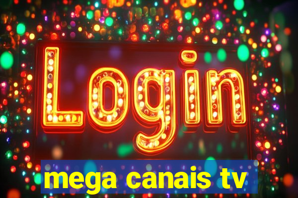 mega canais tv