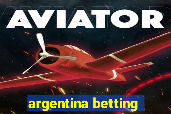 argentina betting