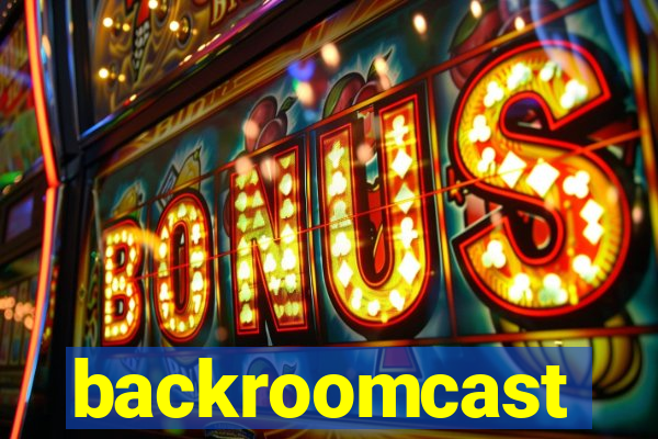 backroomcast