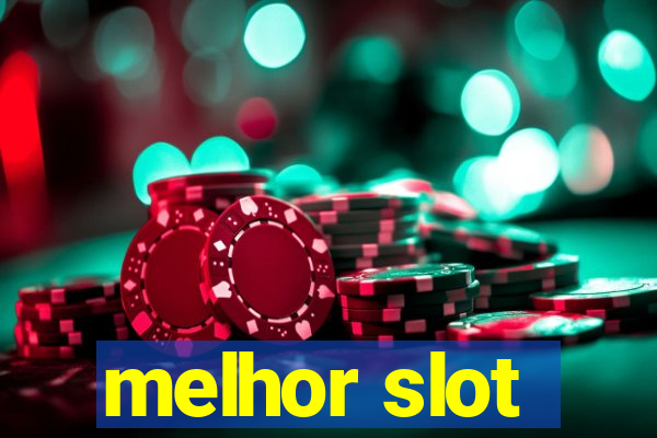 melhor slot