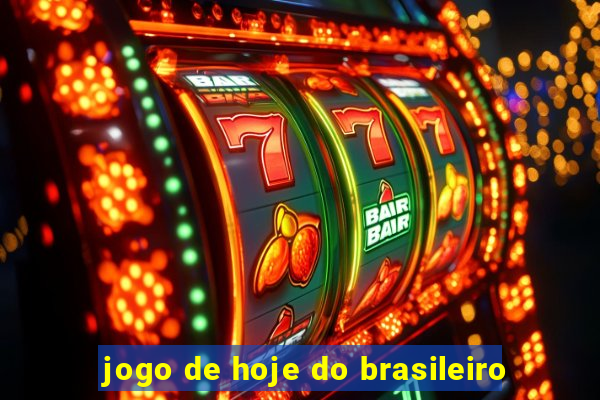 jogo de hoje do brasileiro