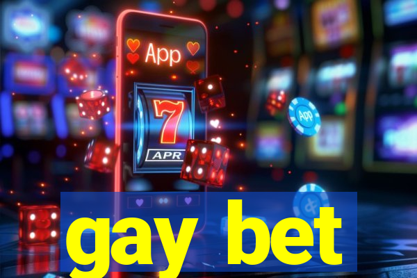 gay bet