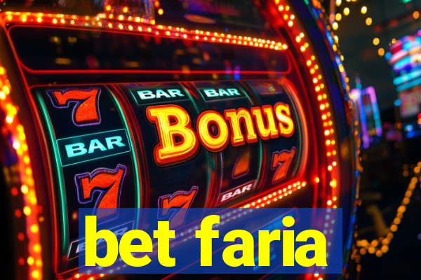 bet faria