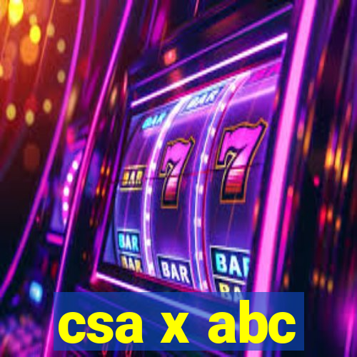 csa x abc