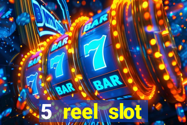 5 reel slot machines uk