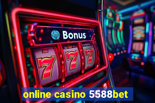 online casino 5588bet