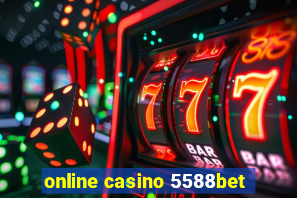 online casino 5588bet