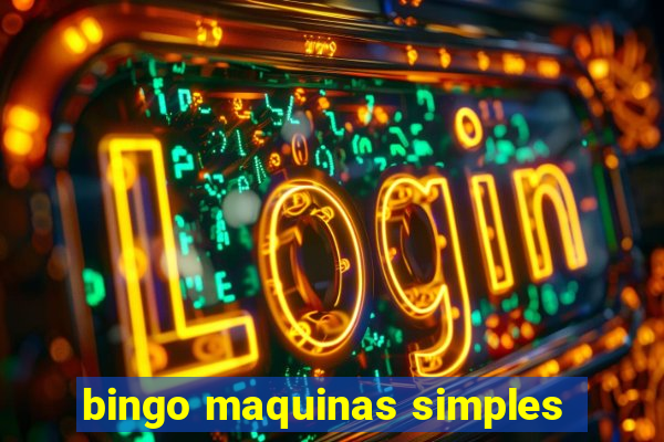 bingo maquinas simples