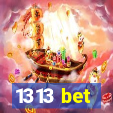 1313 bet