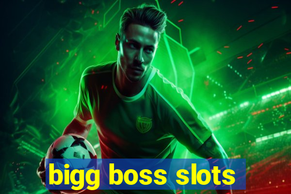 bigg boss slots