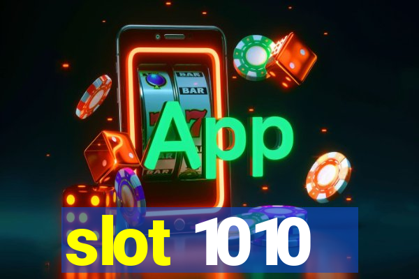 slot 1010